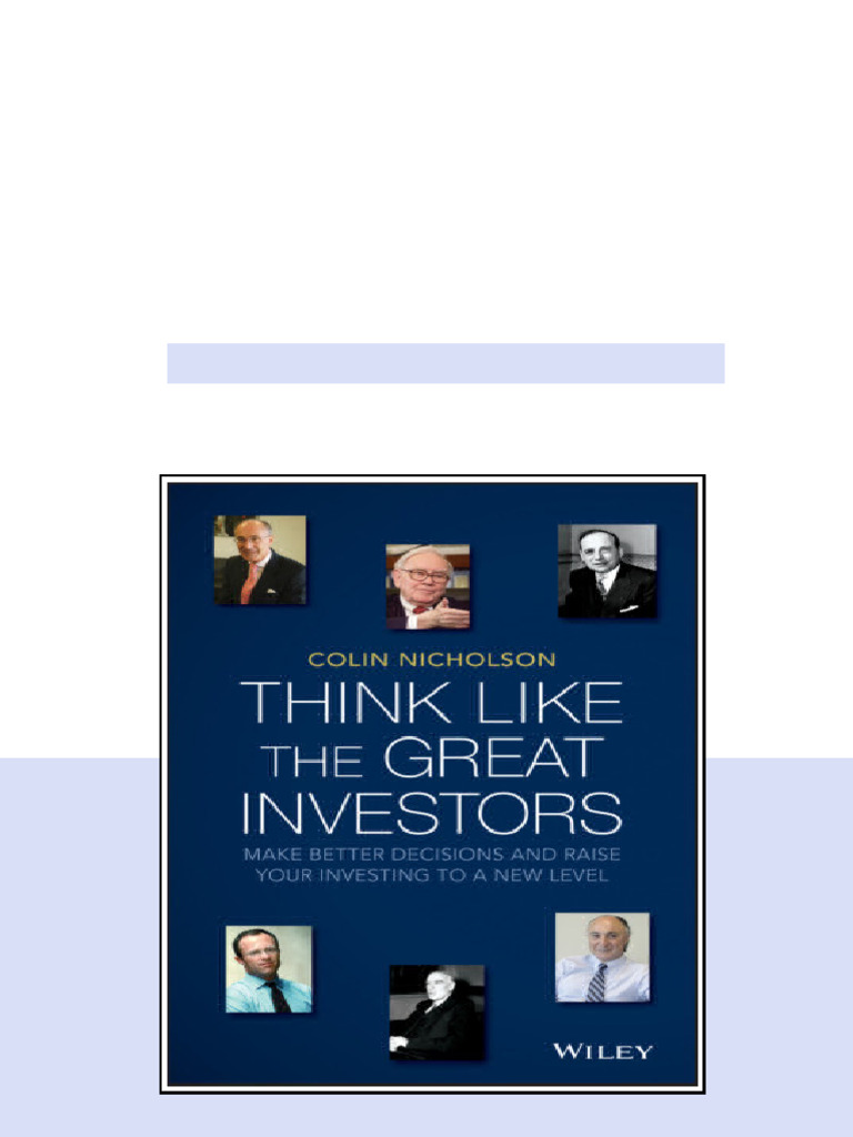 Think Like The Great Investors Make Better Decisions And Raise Your ...