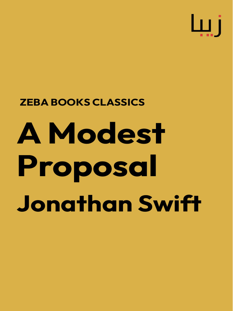 A Modest Proposal (for Preventing the Children of Poor People from ...