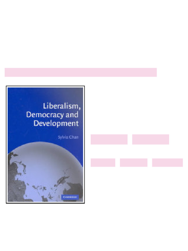 Liberalism Democracy and Development 1st Edition Sylvia Chan full | PDF ...
