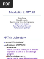 Introduction To MATLAB: Selim Aksoy Bilkent University Department of Computer Engineering