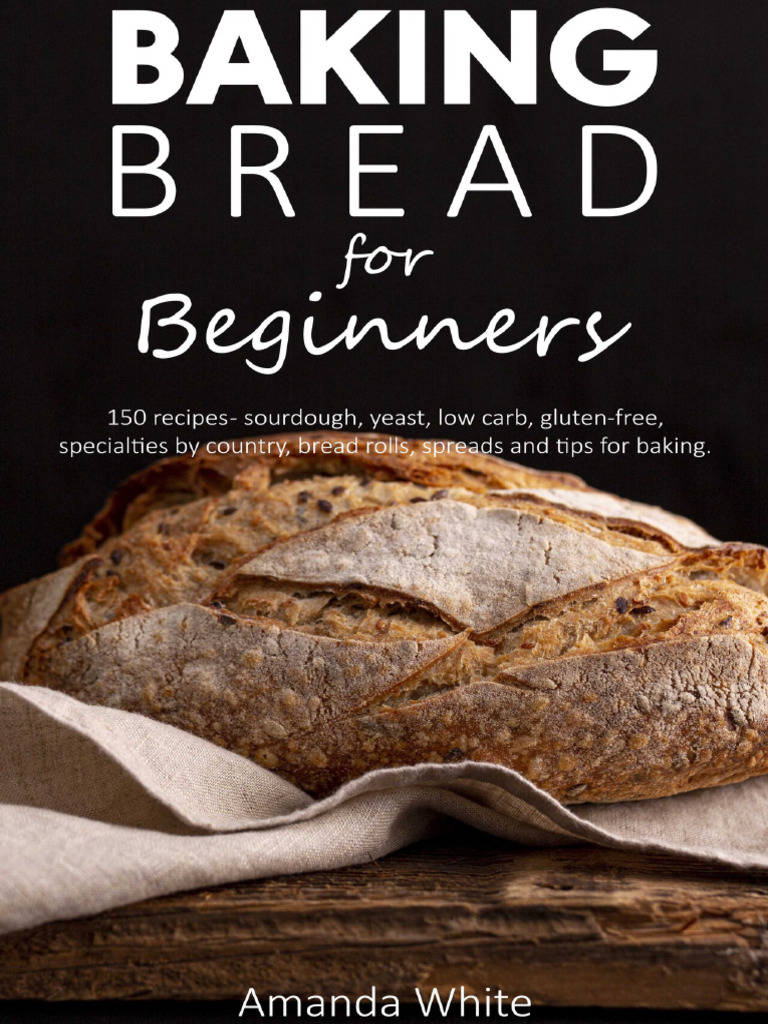 150 Bread Recipes and Baking Tips | PDF | Flour | Breads
