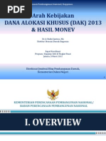 Download  Arah Kebijakan DANA ALOKASI KHUSUS DAK 2013 dan Hasil Monitoring dan Evaluasi  by Oswar Mungkasa SN98491807 doc pdf