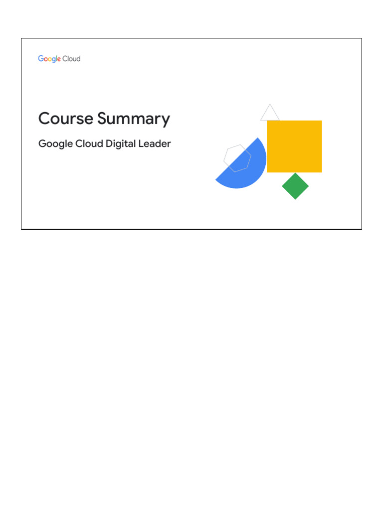 Google Cloud Digital Leader Course Summary | PDF | Cloud Computing ...