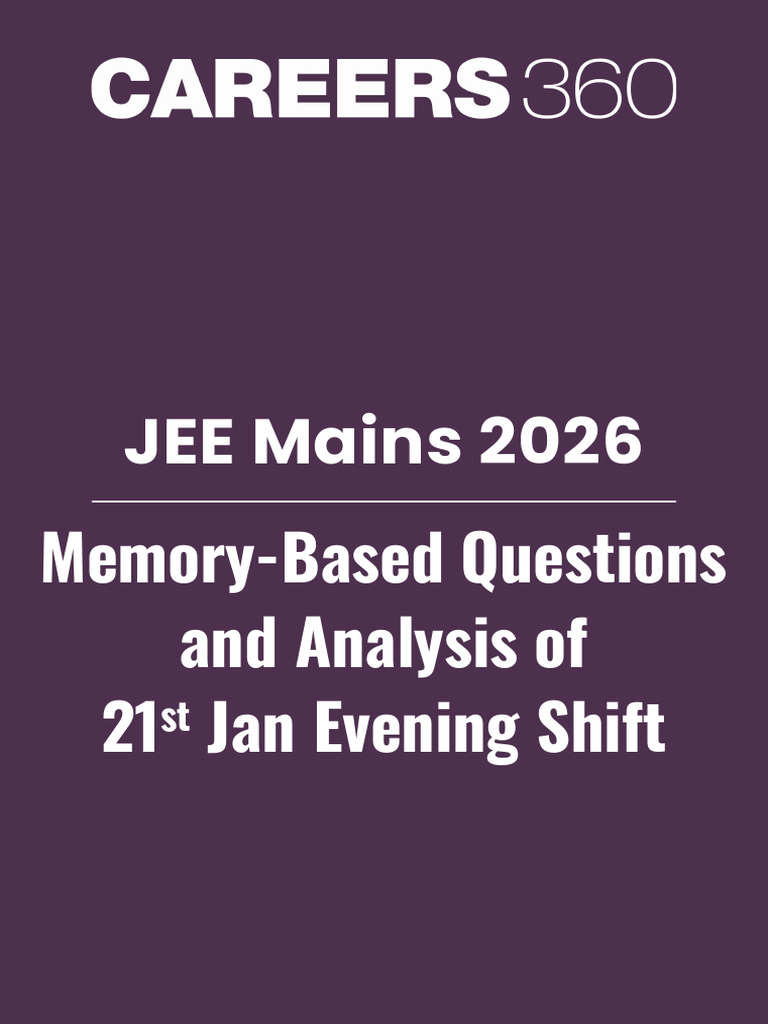 JEE Mains 2026: Jan 21 Evening Shift Analysis | PDF | Multiple Choice ...