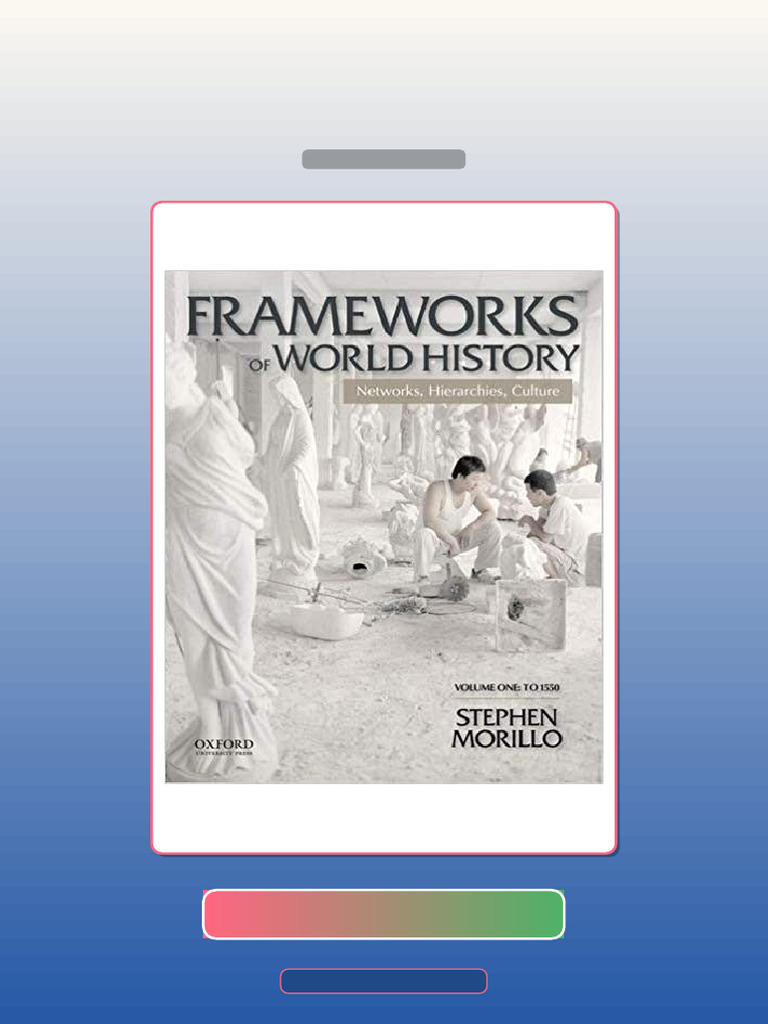 Test Bank for Frameworks of World History Networks Hierarchies Culture ...