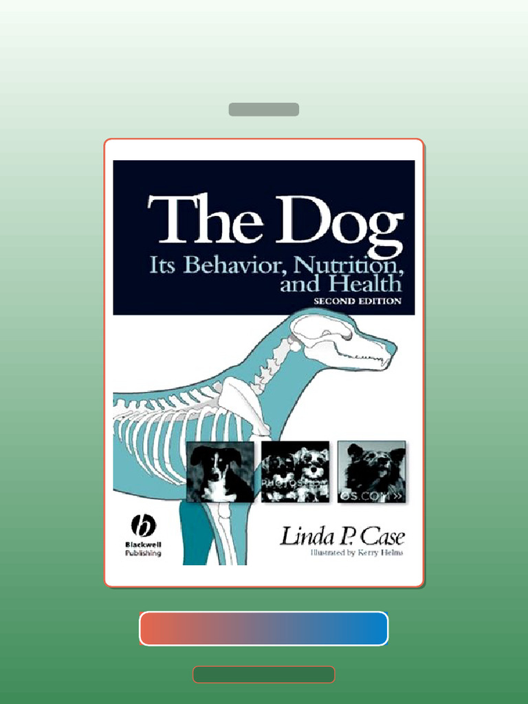 Test Bank for the Dog Its Behavior Nutrition and Health 2nd Edition ...