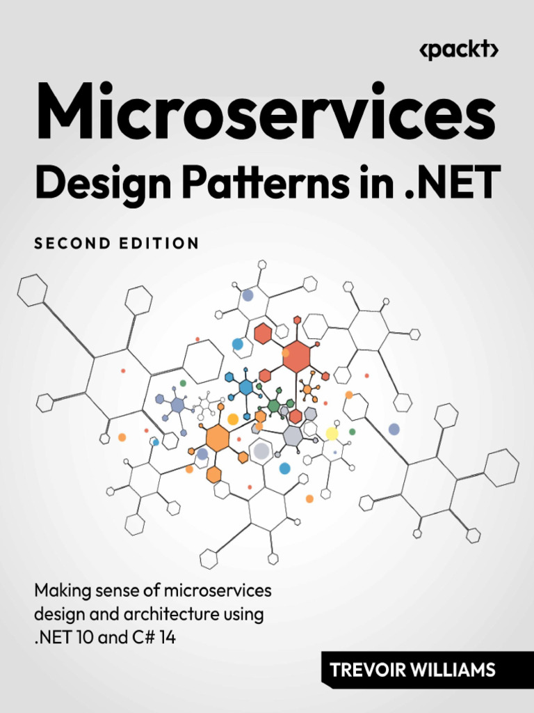 Microservices Design Patterns in .NET, Second Edition Making Sense of ...