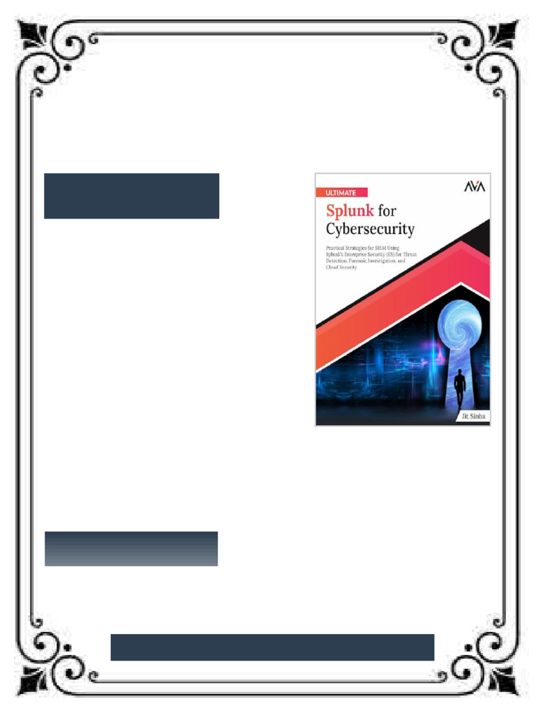 Ultimate Splunk for Cybersecurity: Practical Strategies for SIEM Using ...