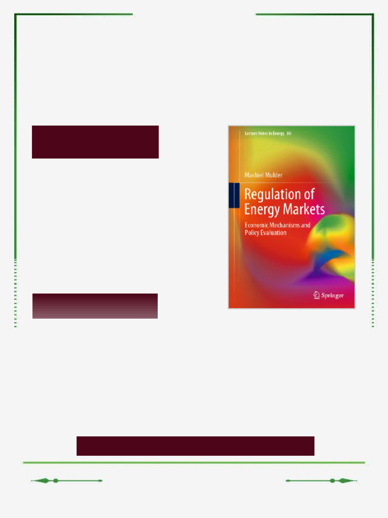 Regulation of Energy Markets: Economic Mechanisms and Policy Evaluation ...