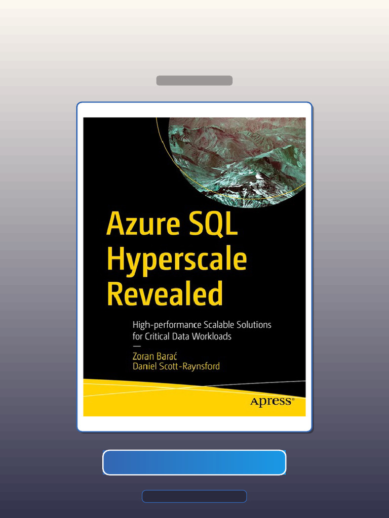 Azure SQL Hyperscale Revealed Highperformance Scalable Solutions for ...