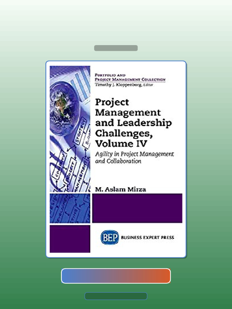 Project Management and Leadership Challenges Volume IV by M Aslam Mirza ...