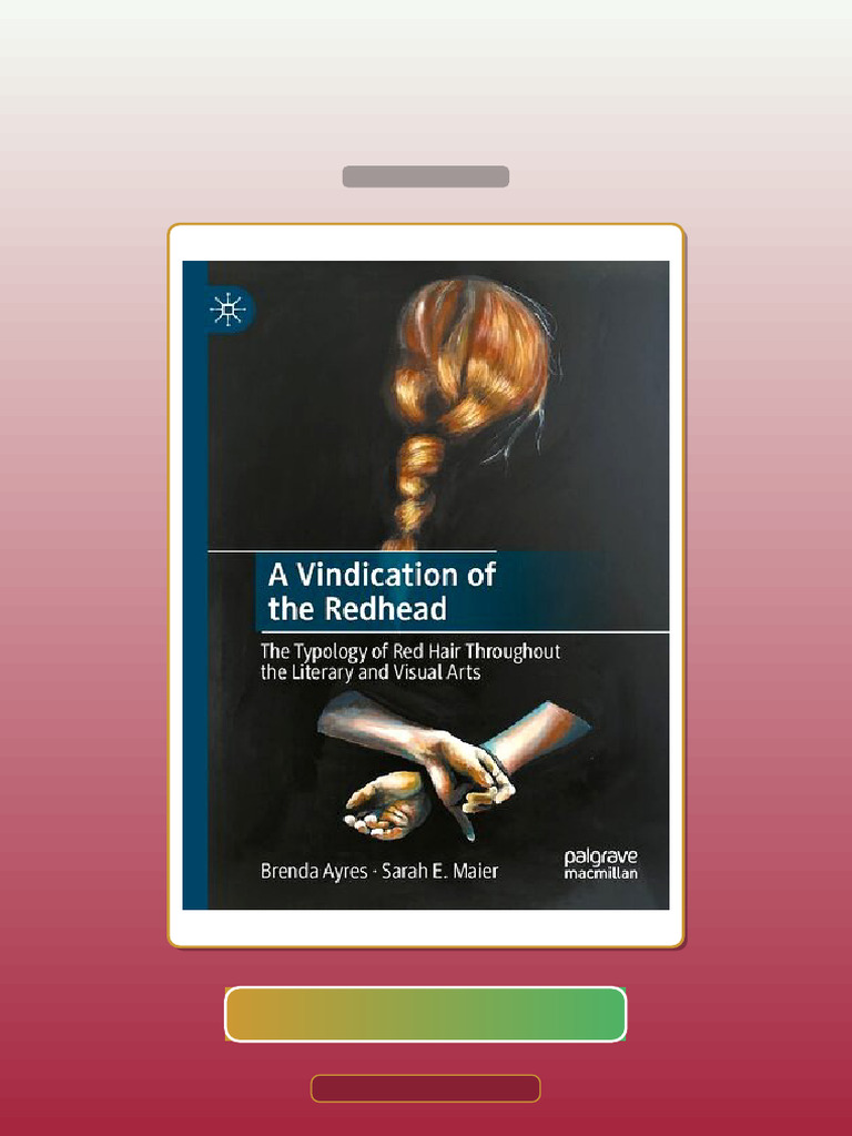 A Vindication of the Redhead the Typology of Red Hair Throughout the ...