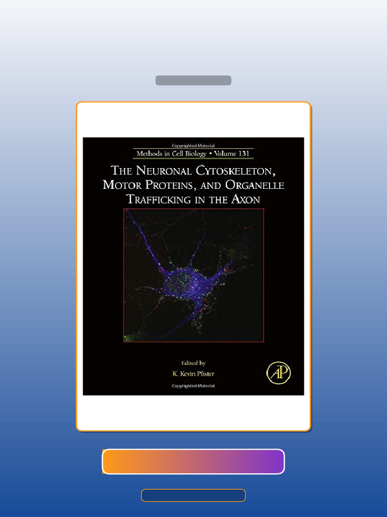 The Neuronal Cytoskeleton Motor Proteins and Organelle Trafficking in ...