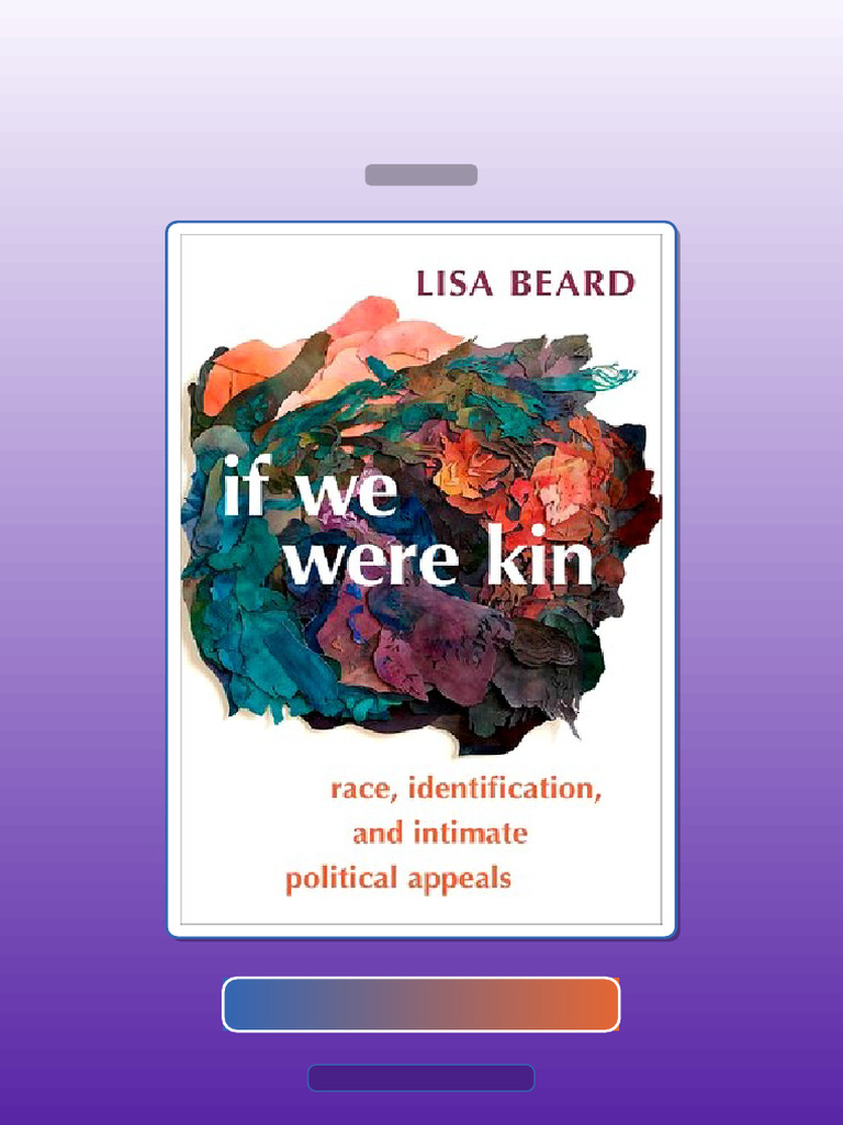 Test Bank for if We Were Kin Race Identification and Intimate Political ...