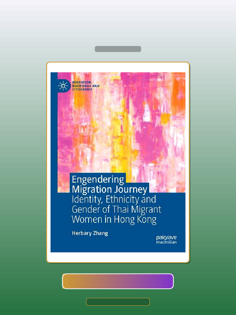 Engendering Migration Journey Identity Ethnicity and Gender of Thai ...