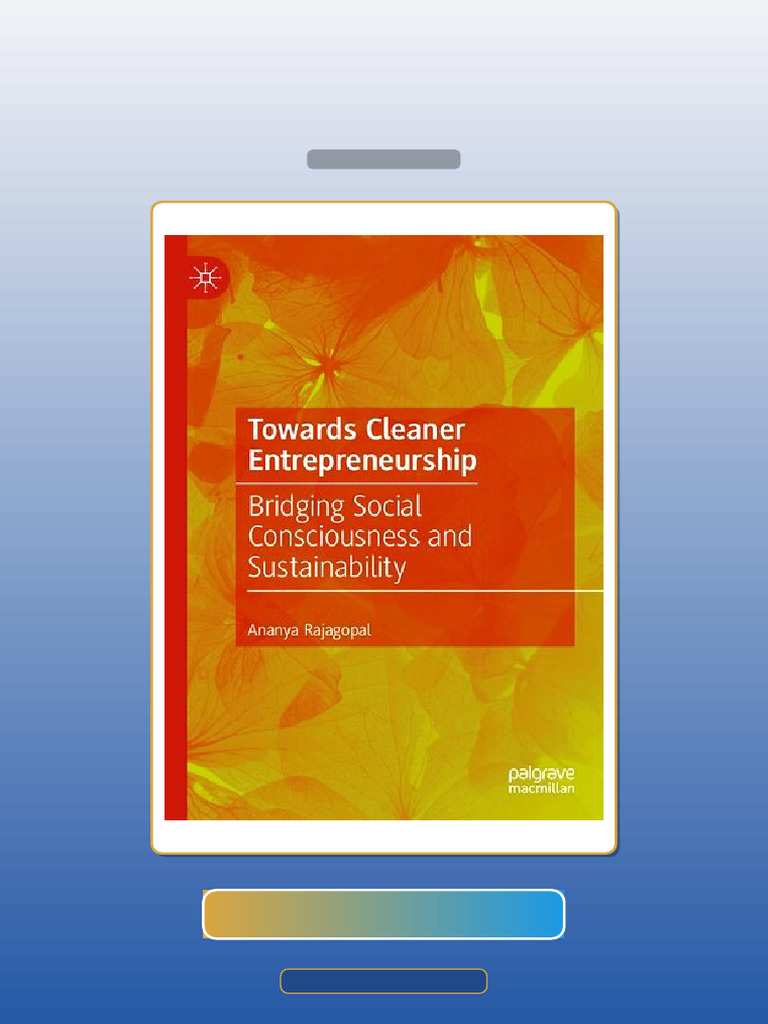 Towards Cleaner Entrepreneurship Bridging Social Consciousness and ...
