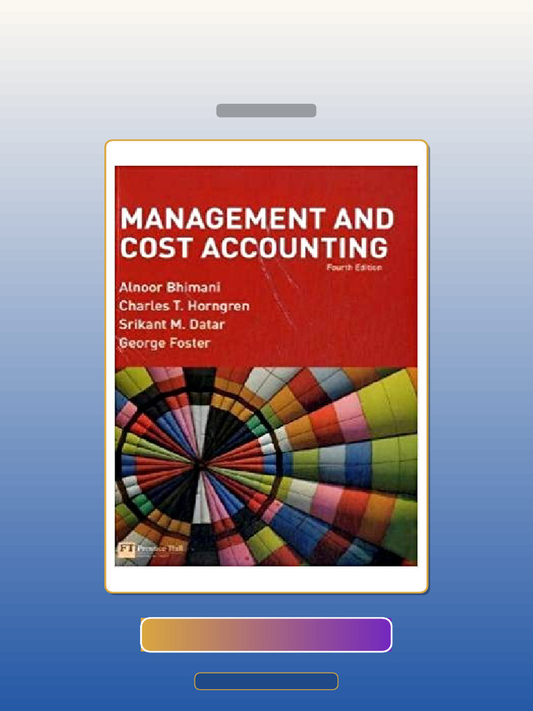 Management and Cost Accounting 4th Edition Edition by Alnoor Bhimani E ...