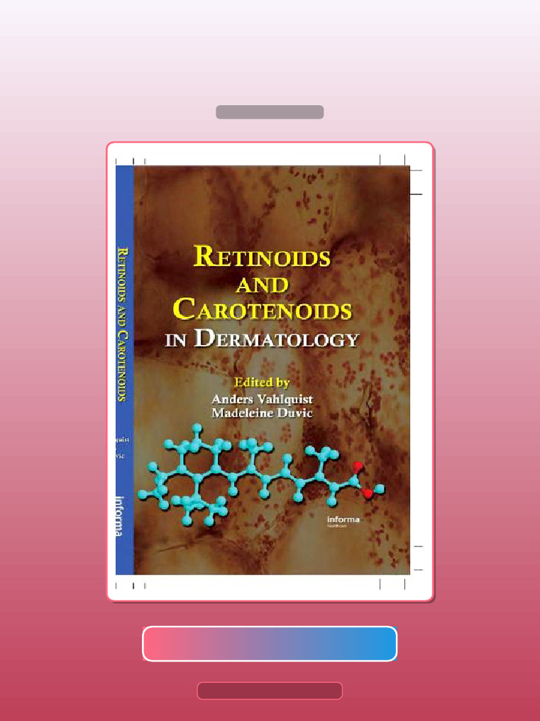 Retinoids and Carotenoids in Dermatology Basic and Clinical Dermatology ...