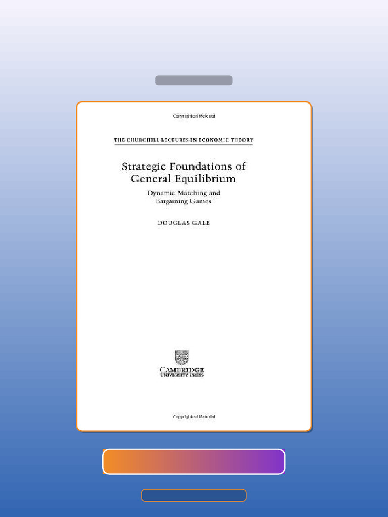 Strategic Foundations of General Equilibrium Dynamic Matching and ...