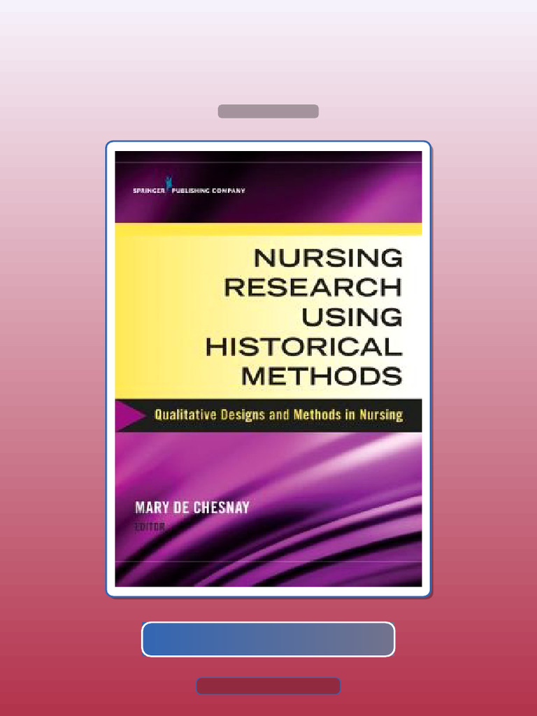 Nursing Research Using Historical Methods Qualitative Designs and ...