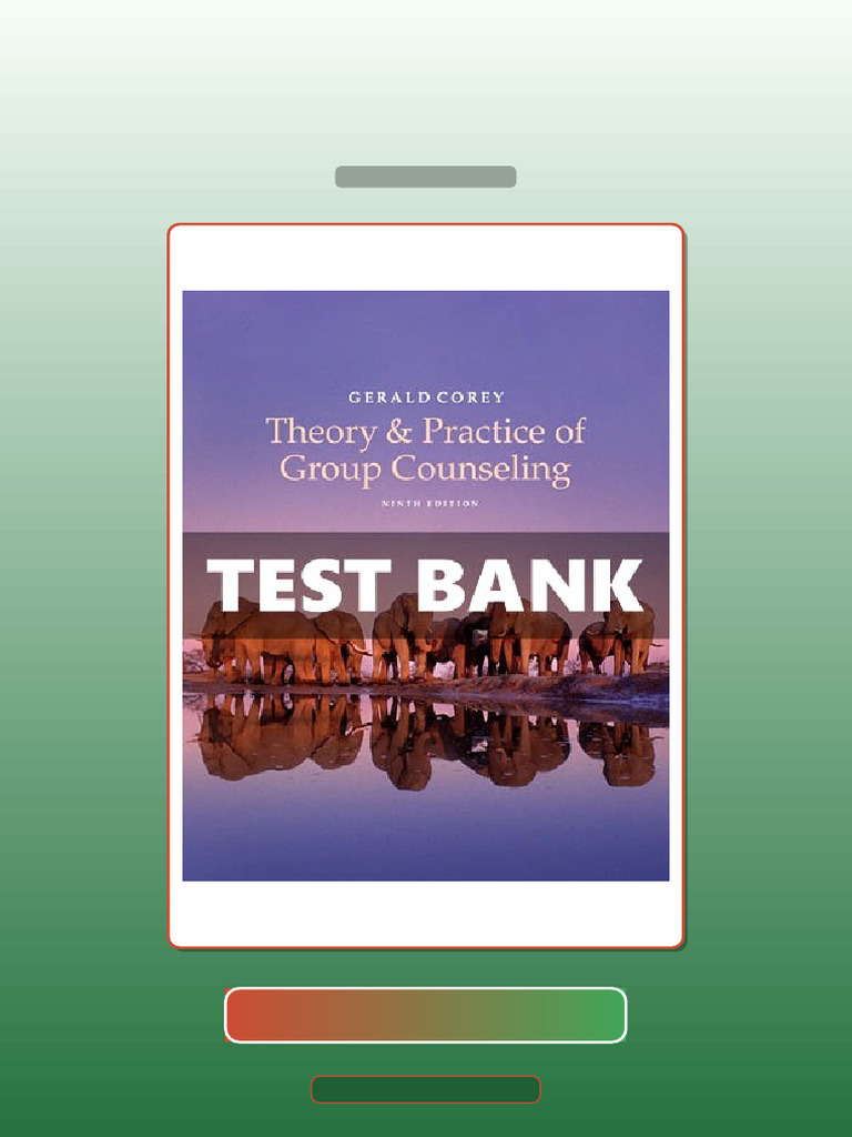 Test Bank for Theory and Practice of Group Counseling 9 Ed Corey | PDF ...