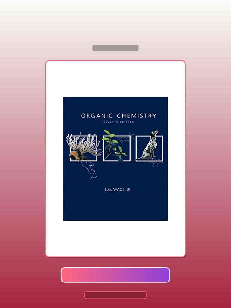 Organic Chemistry 7th Edition by L G Wade Jr E-book Testbank Solutions ...