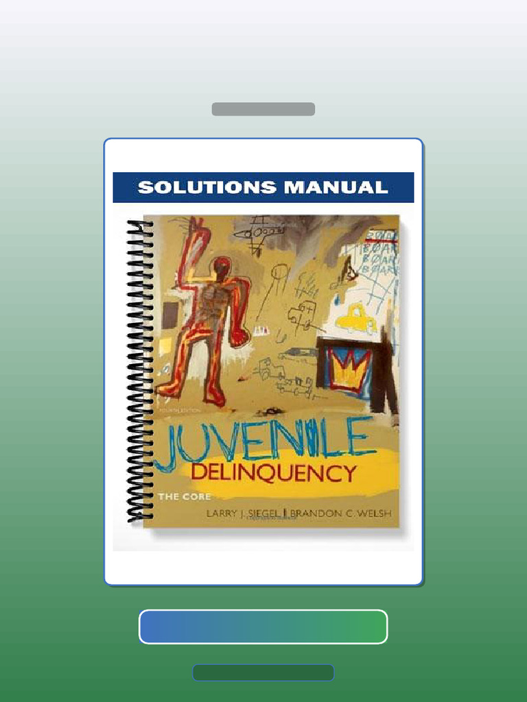 Juvenile Delinquency the Core 4th Edition by Siegel E-book Testbank Solutions | PDF | Juvenile ...