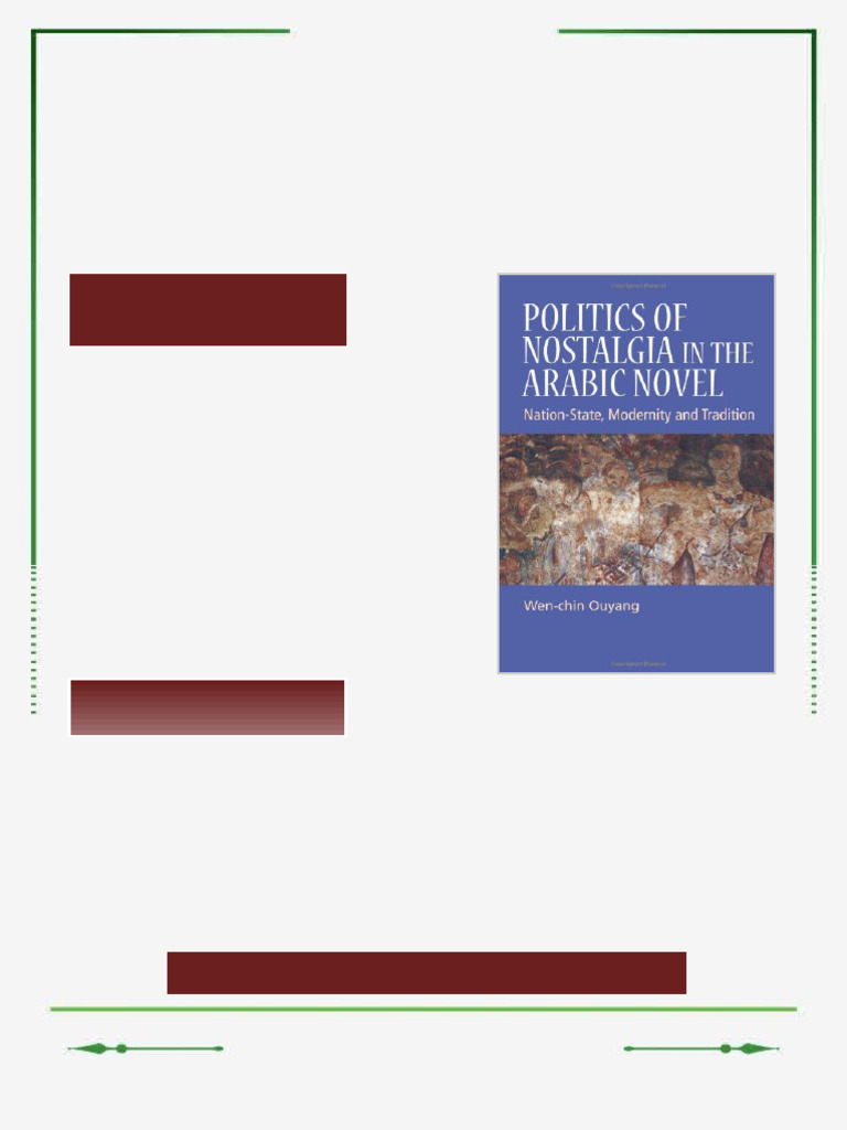 Politics of Nostalgia in the Arabic Novel Nation State Modernity and ...