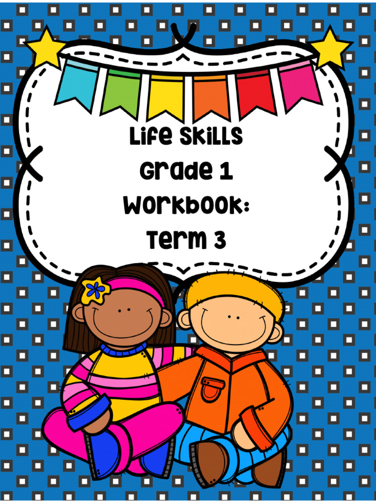 Life Skills Grade 1 Term 3 - 220824 - 184444 - 231228 - 211508 | PDF ...
