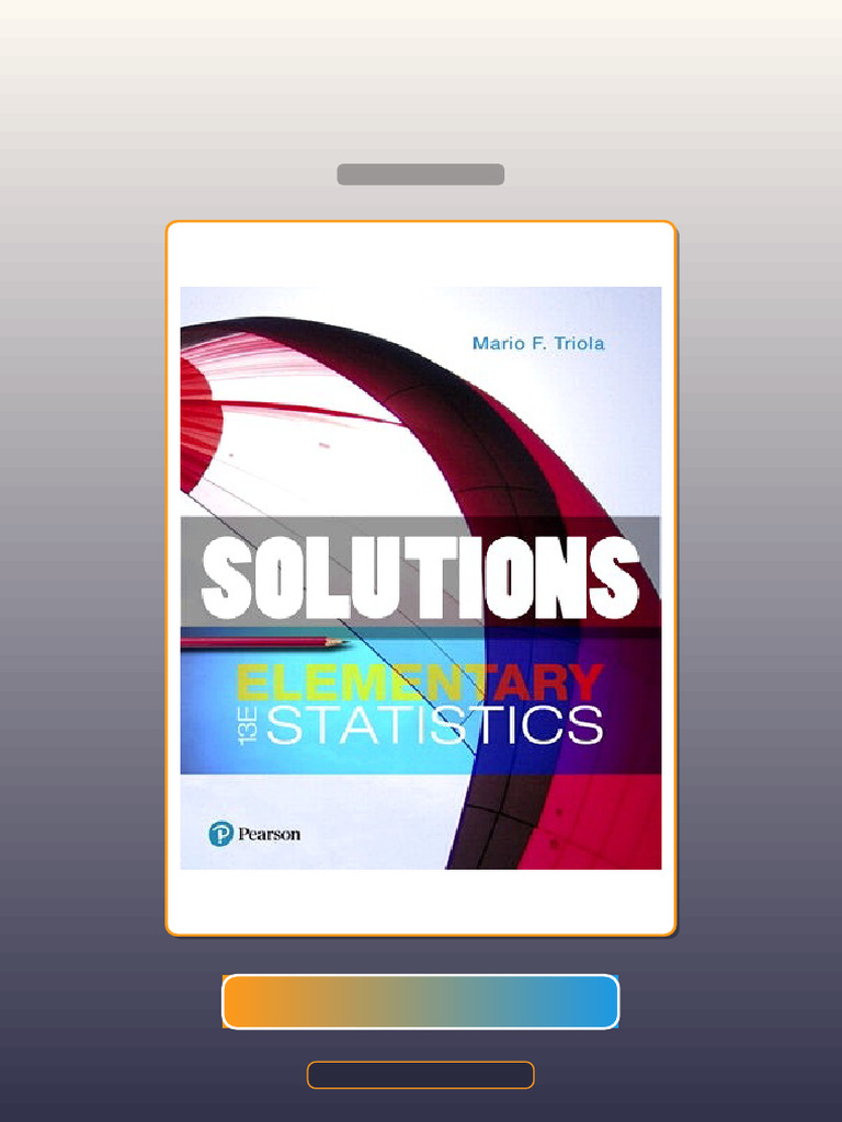 Elementary Statistics 13th Ed Triola E-book Testbank Solutions | PDF
