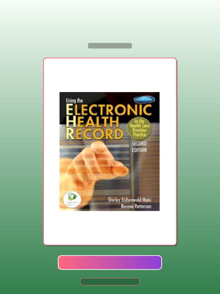 Using the Electronic Health Record in the Health Care Provider Practice ...
