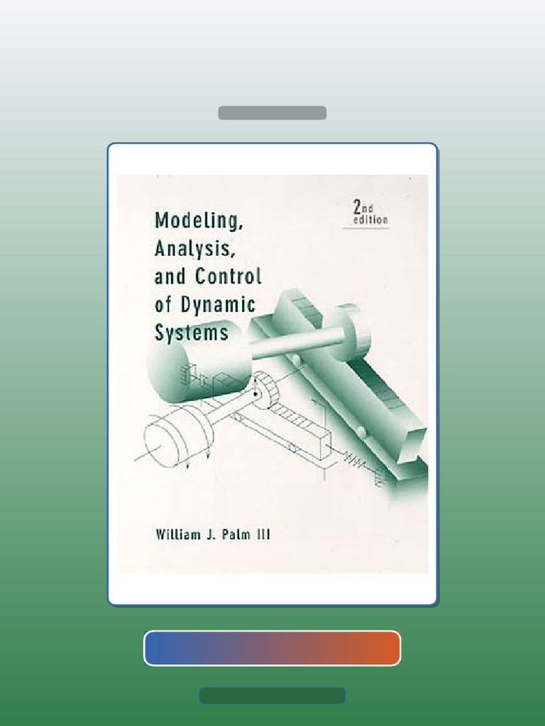 Modeling Analysis and Control of Dynamic Systems 2nd Edition by Palm E ...