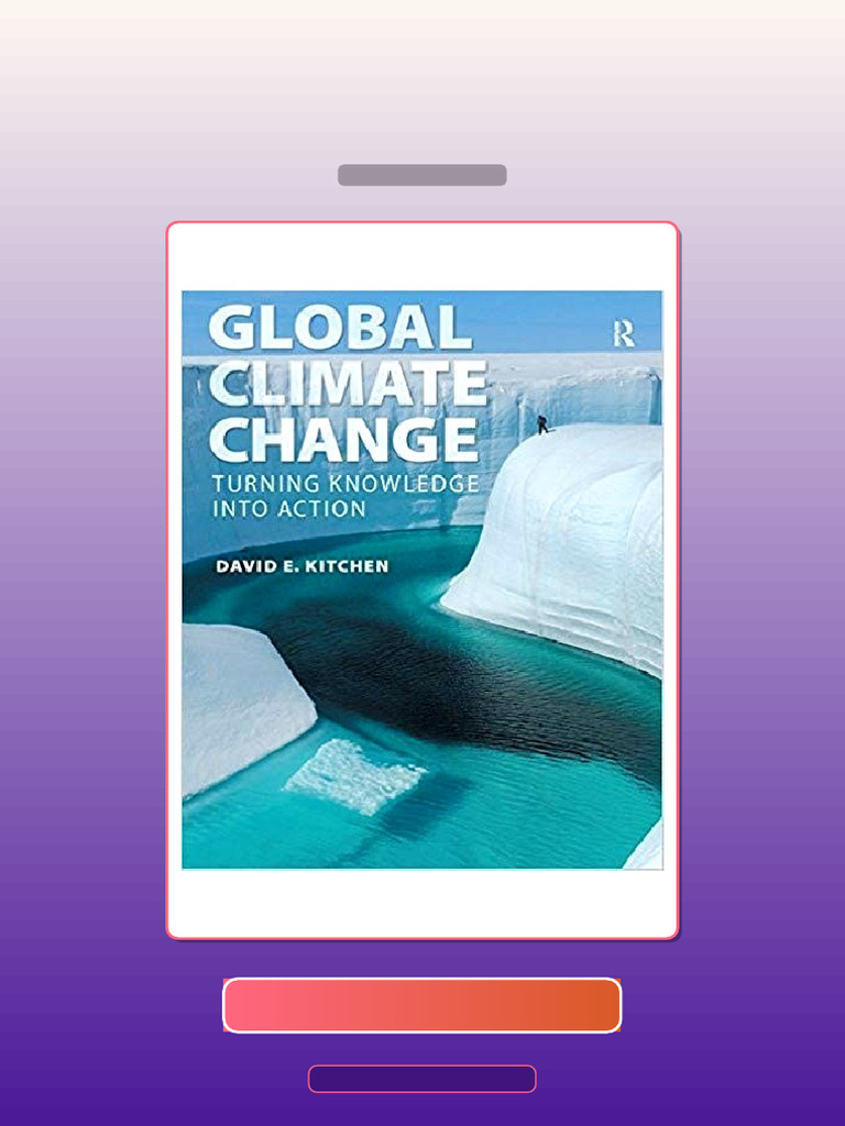 Global Climate Change Turning Knowledge Into Action E-book Testbank ...