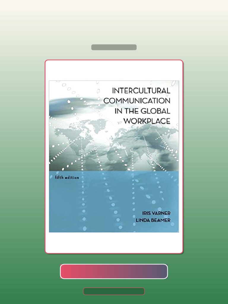 Intercultural Communication in the Global Workplace 5th Edition by Iris ...