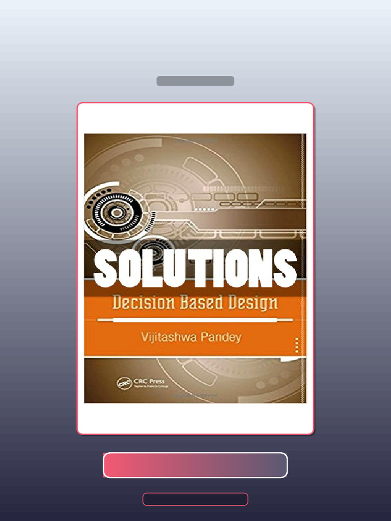Decision Based Design 1 Ed Pandey E-book Testbank Solutions | PDF ...