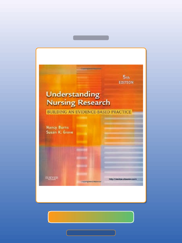 Understanding Nursing Research Building an EvidenceBased Practice Burns ...