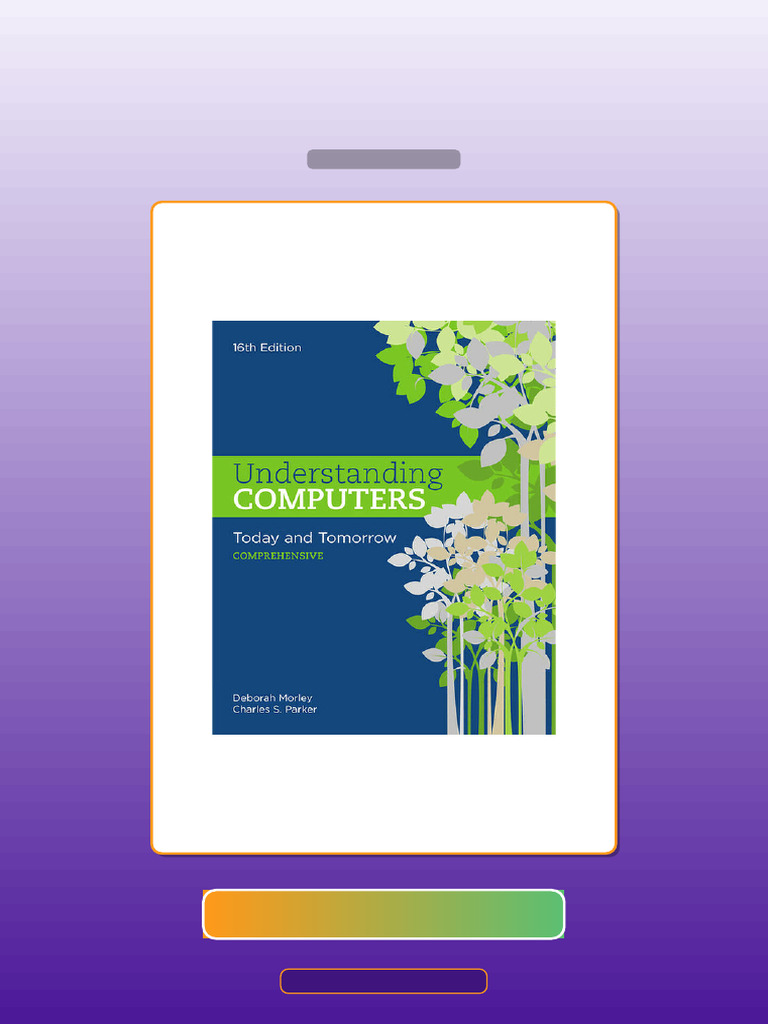 Understanding Computers Today and Tomorrow Comprehensive 16th Edition ...