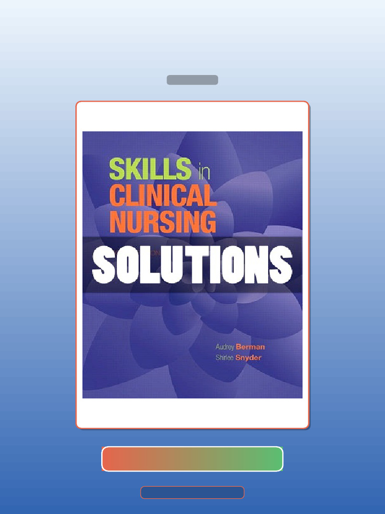 Skills in Clinical Nursing 8 Ed Berman E-book Testbank Solutions | PDF ...