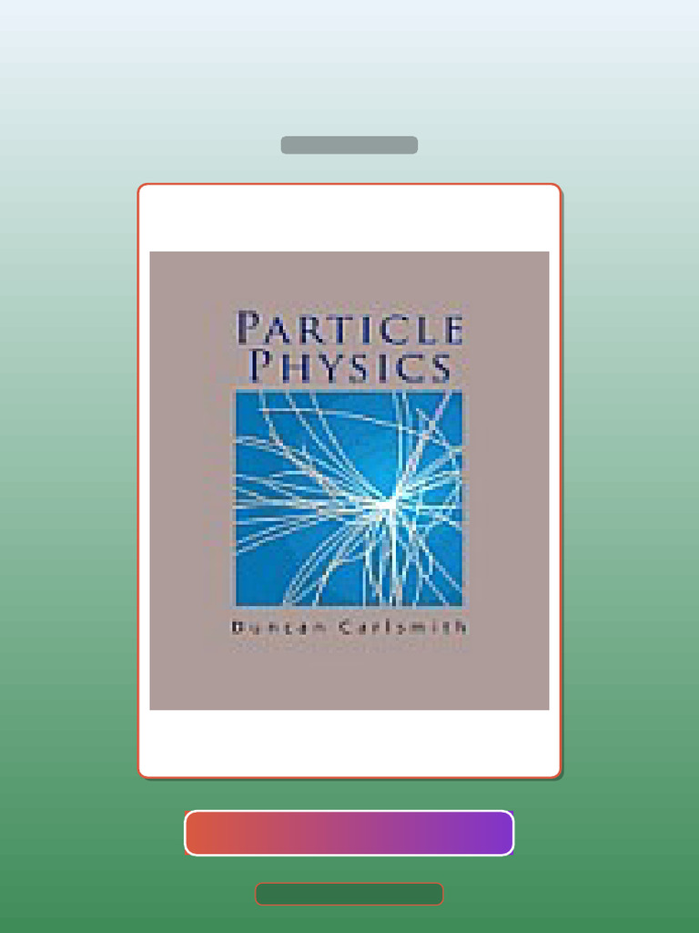 Accompany Particle Physics 0321676890 E-book Testbank Solutions | PDF ...