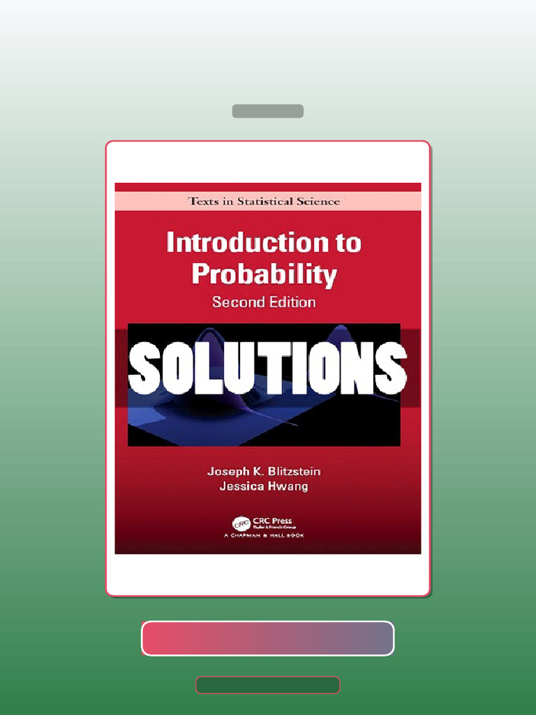 Solutions Introduction to Probability 2 Ed Blitzstein E-book Testbank ...