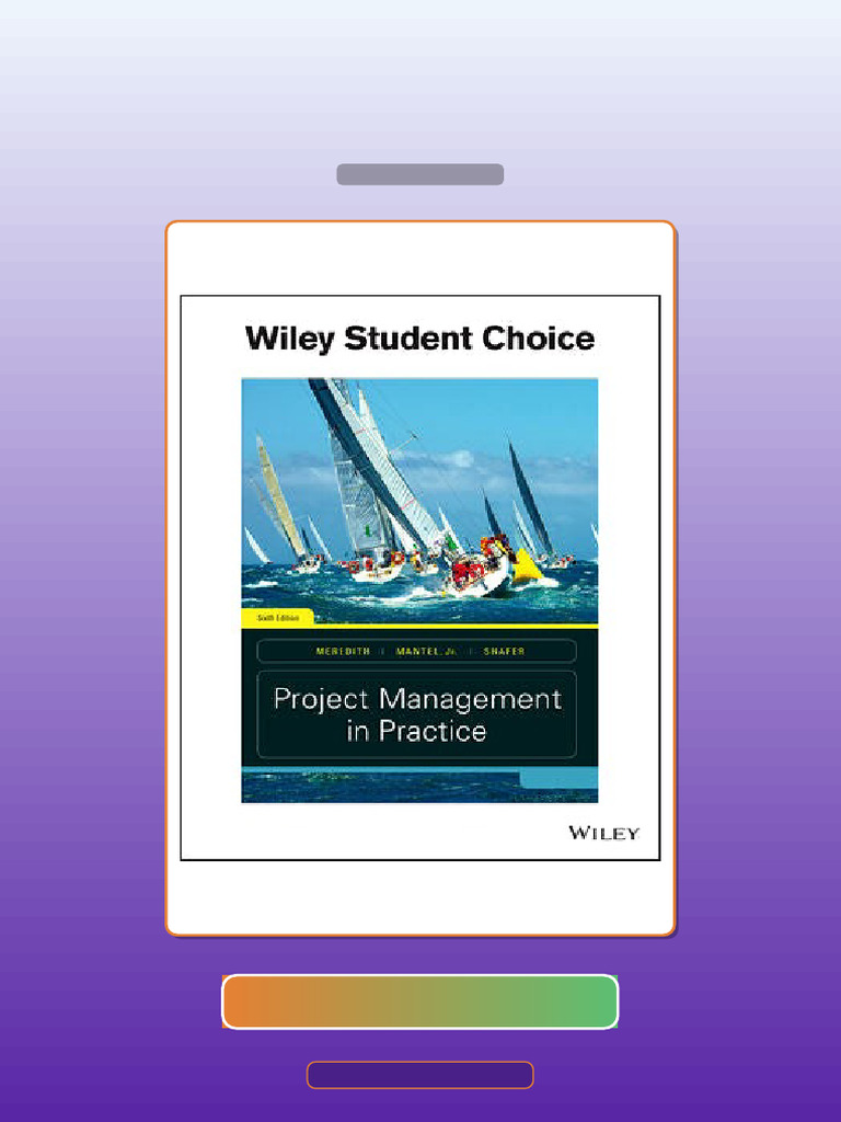 Project Management in Practice 6th Edition by Meredith E-book Testbank ...