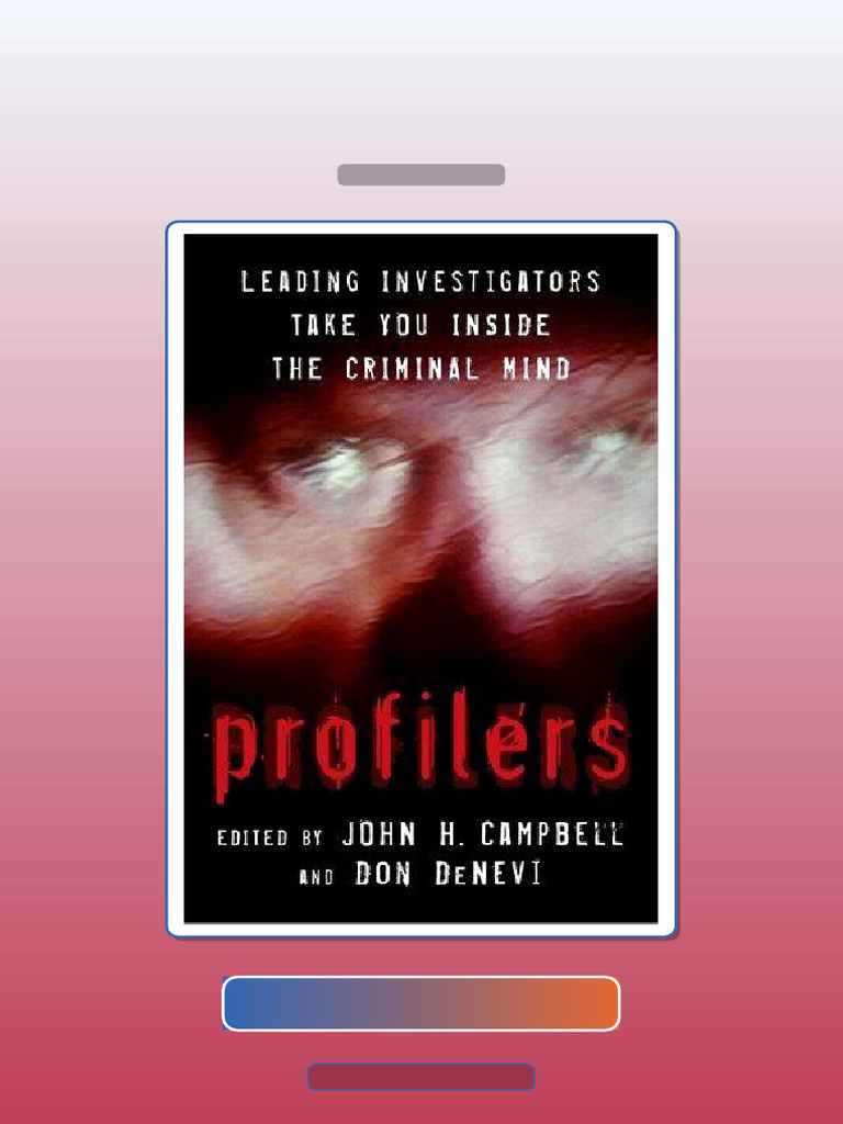 Profilers Leading Investigators Take You Inside the Criminal Mind E ...
