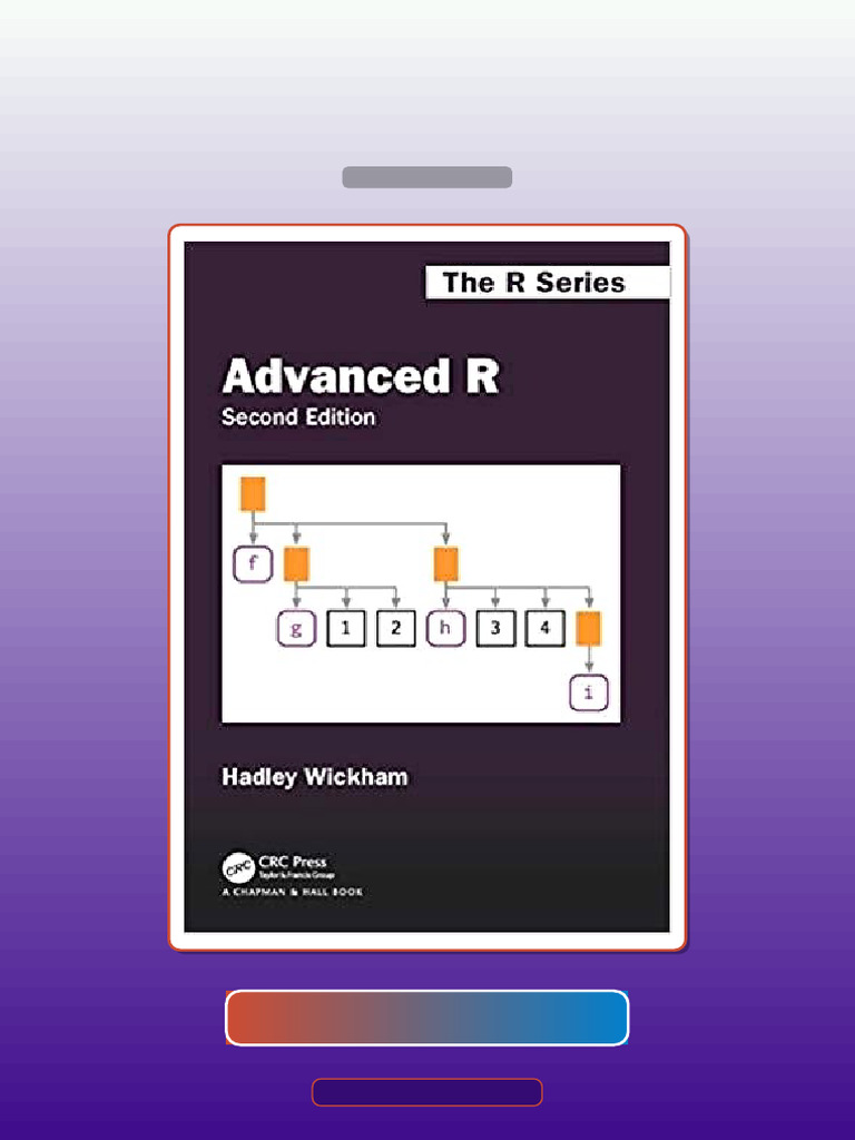 Advanced R Second Edition by Hadley Wickham E-book Testbank Solutions ...