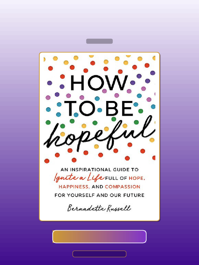 How to Be Hopeful an Inspirational Guide to Ignite Life Full of Hope ...