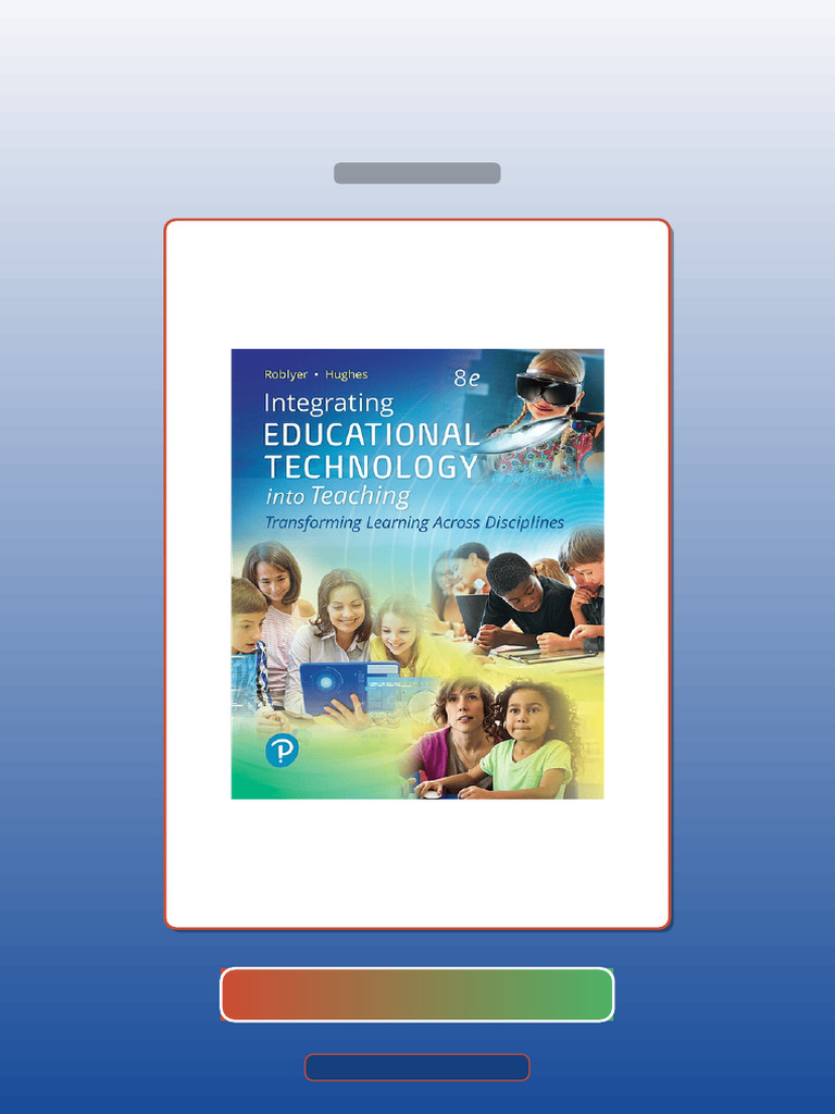 Integrating Educational Technology Into Teaching 8th Edition M D ...
