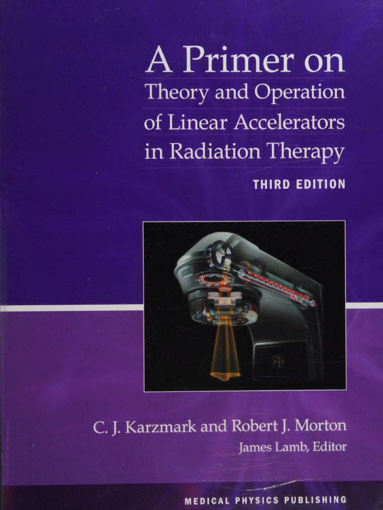 A Primer on Theory and Operation of Linear Accelerators in -- C_ J ...