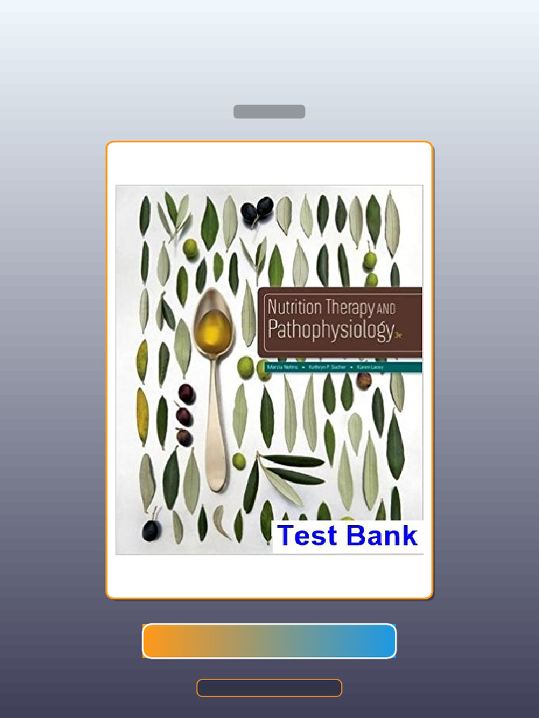 Nutrition Therapy and Pathophysiology 3rd Edition Nelms Ebook Testbank