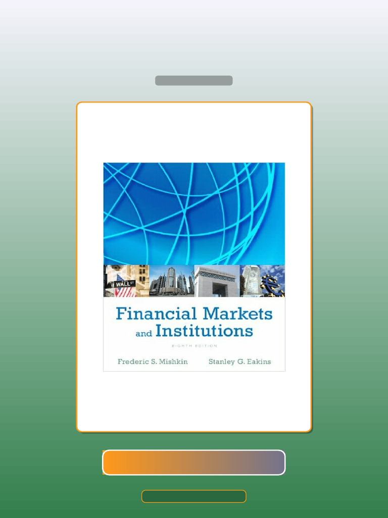 Financial Markets and Institutions Mishkin 8th Edition E-book Testbank ...