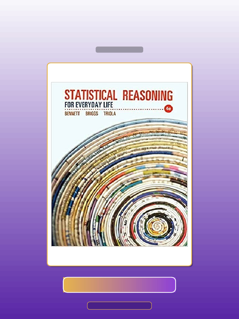 Statistical Reasoning for Everyday Life 4th Edition by Jeffrey O ...