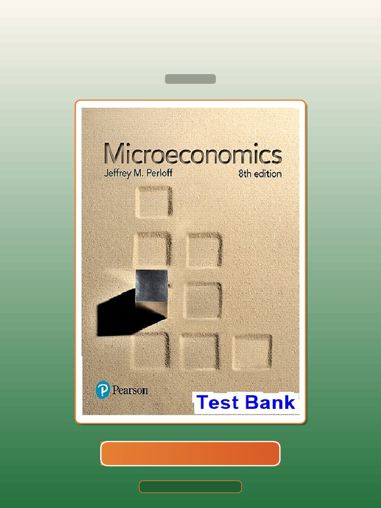 Microeconomics 8th Edition Perloff E-book Testbank Solutions | PDF ...